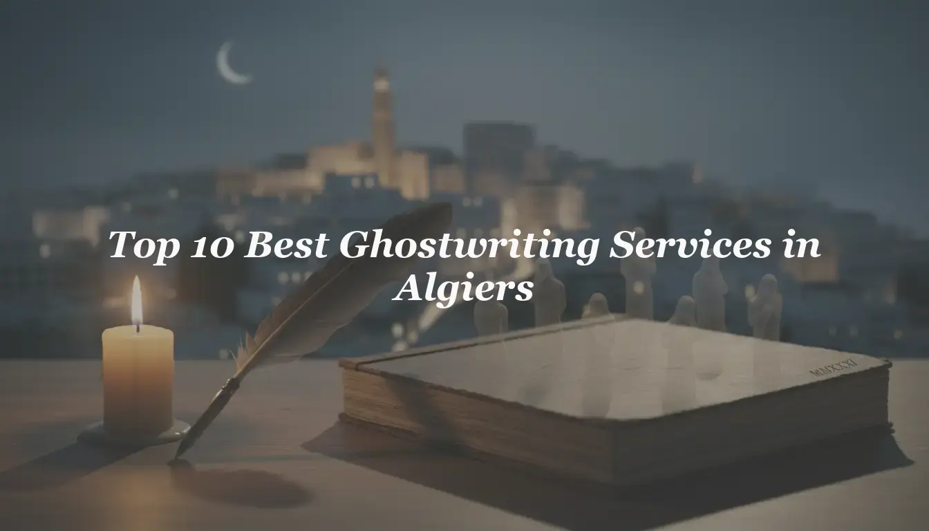 Top 10 Best Ghostwriting Services in Algiers 2026