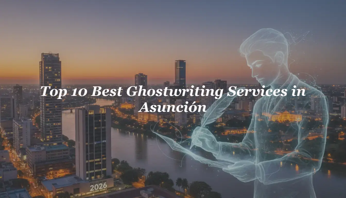Top 10 Best Ghostwriting Services in Asunción 2026