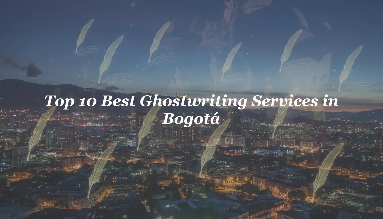 Top 10 Best Ghostwriting Services in Bogotá 2026