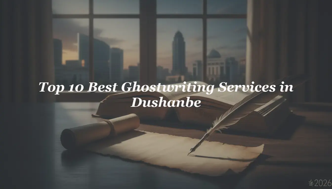Top 10 Best Ghostwriting Services in Dushanbe 2026