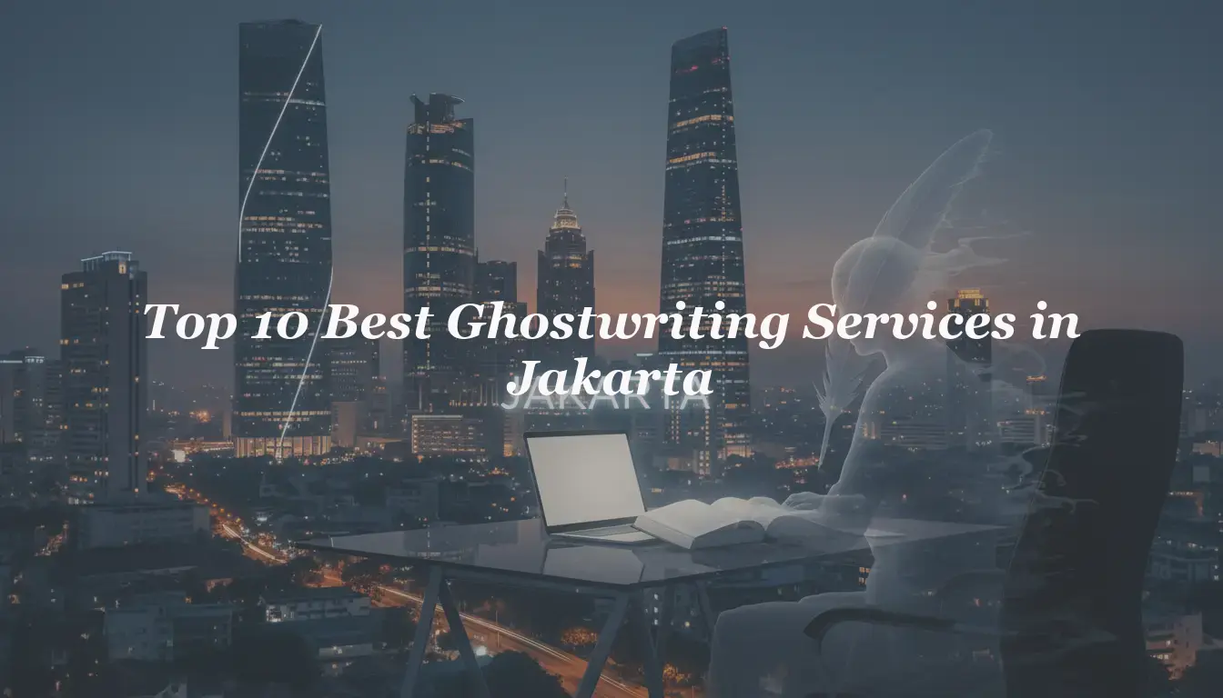 Top 10 Best Ghostwriting Services in Jakarta 2026