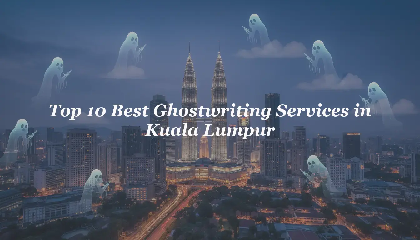 Top 10 Best Ghostwriting Services in Kuala Lumpur 2026