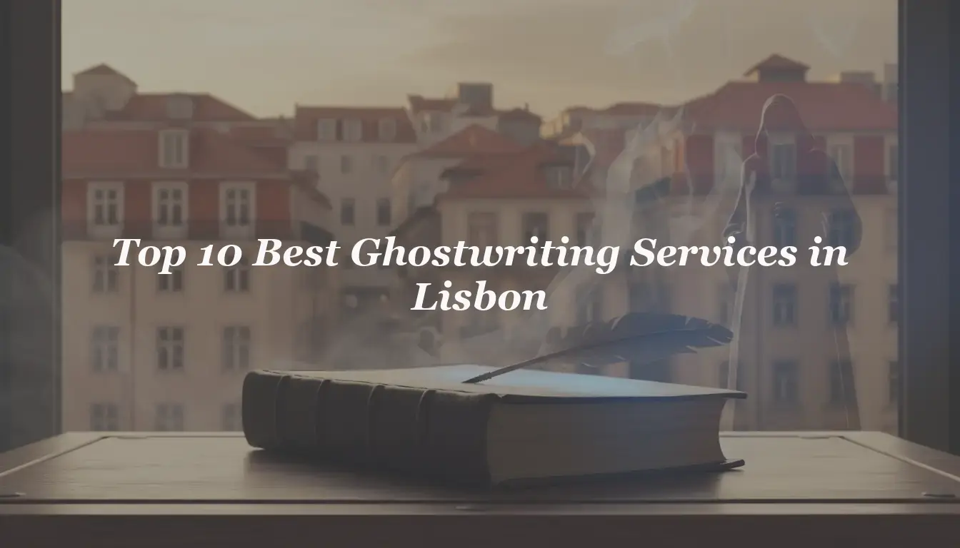 Top 10 Best Ghostwriting Services in Lisbon 2026