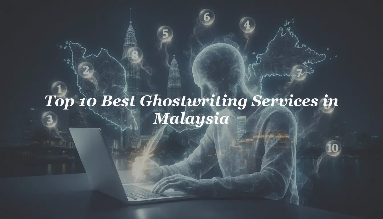 Top 10 Best Ghostwriting Services in Malaysia 2026
