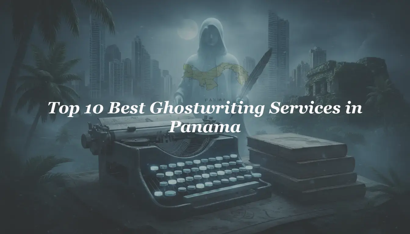 Top 10 Best Ghostwriting Services in Panama 2026