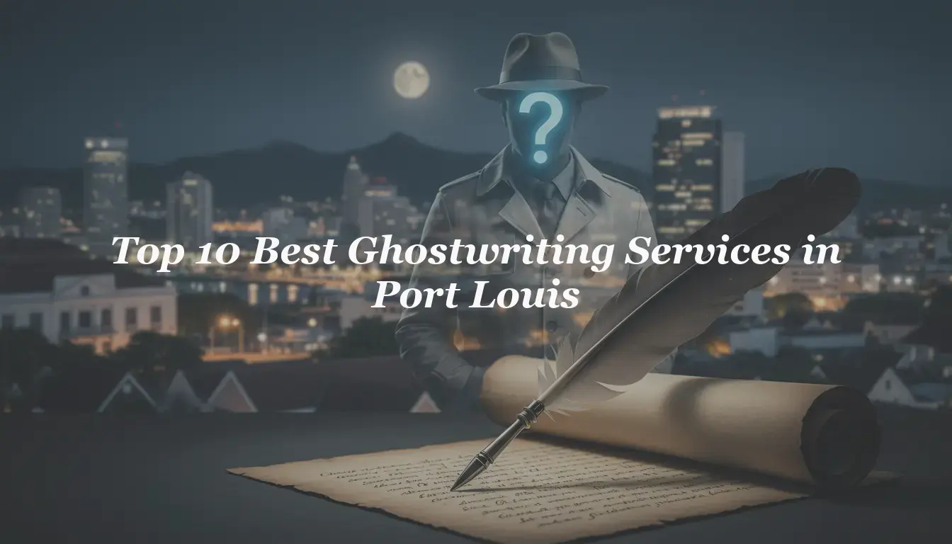 Top 10 Best Ghostwriting Services in Port Louis 2026