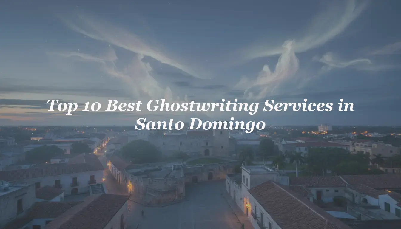 Top 10 Best Ghostwriting Services in Santo Domingo 2026