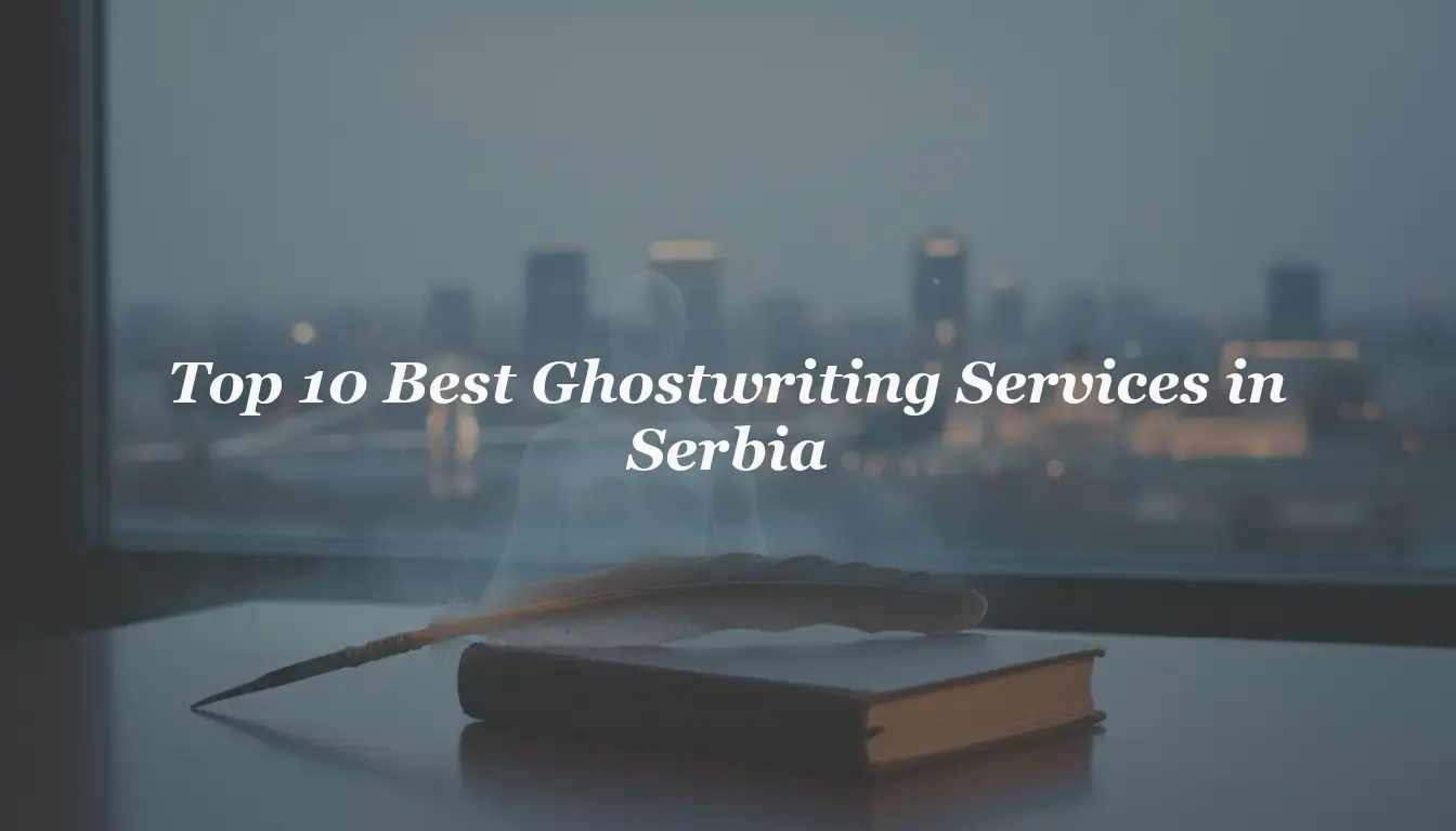 Top 10 Best Ghostwriting Services in Serbia 2026