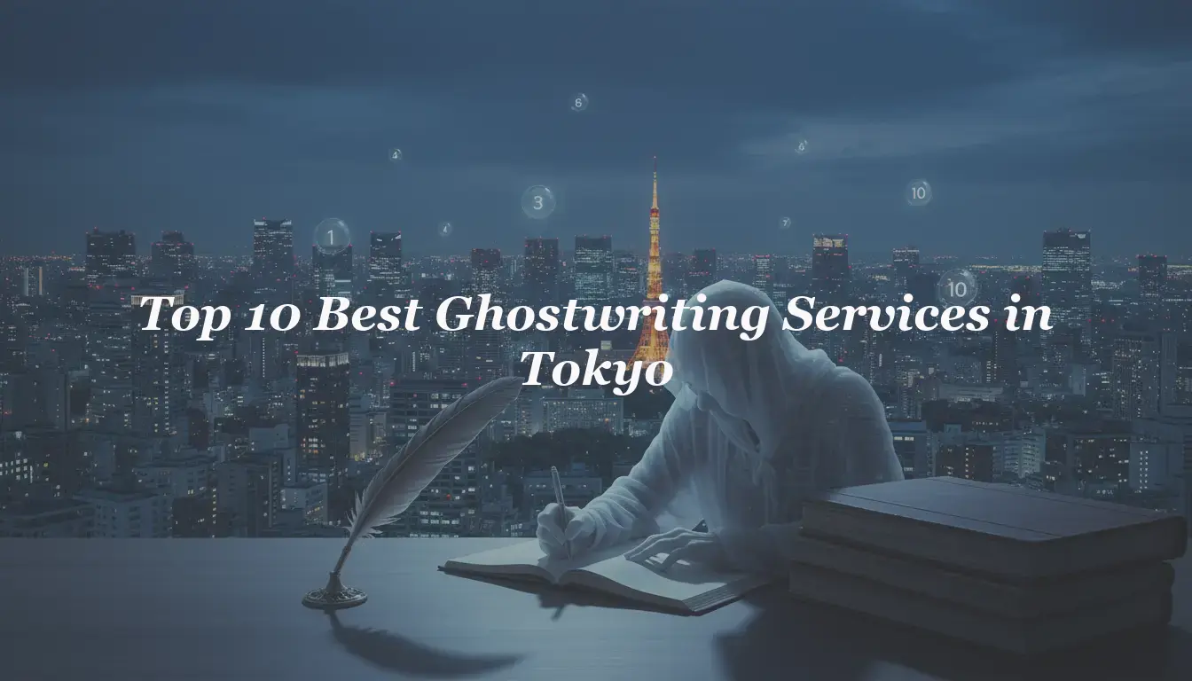 Top 10 Best Ghostwriting Services in Tokyo 2026