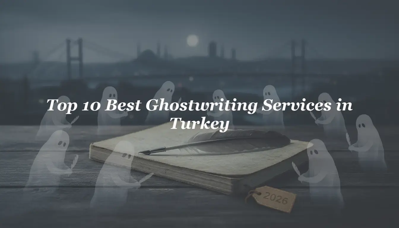 Top 10 Best Ghostwriting Services in Turkey 2026