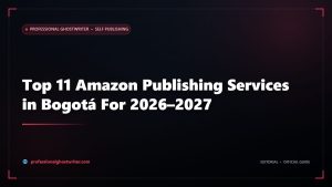 Top 11 Amazon Publishing Services in Bogotá For 2026–2027