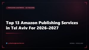 Top 13 Amazon Publishing Services in Tel Aviv For 2026–2027