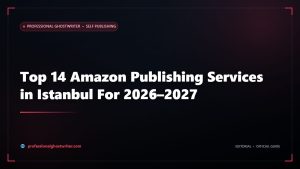 Top 14 Amazon Publishing Services in Istanbul For 2026–2027