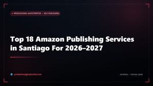Top 18 Amazon Publishing Services in Santiago For 2026–2027